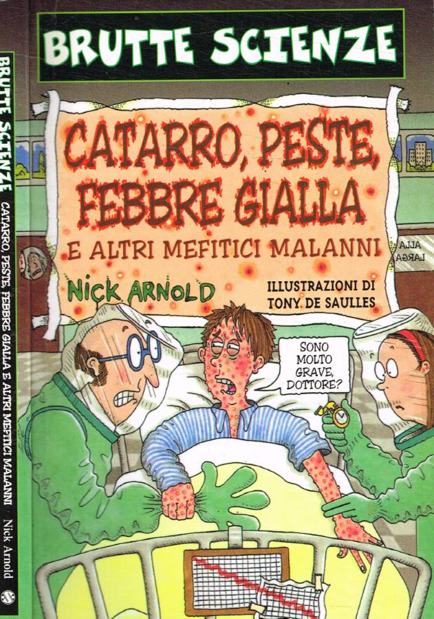 Catarro, peste, febbre gialla e altri mefitici malanni - Arnold Nick