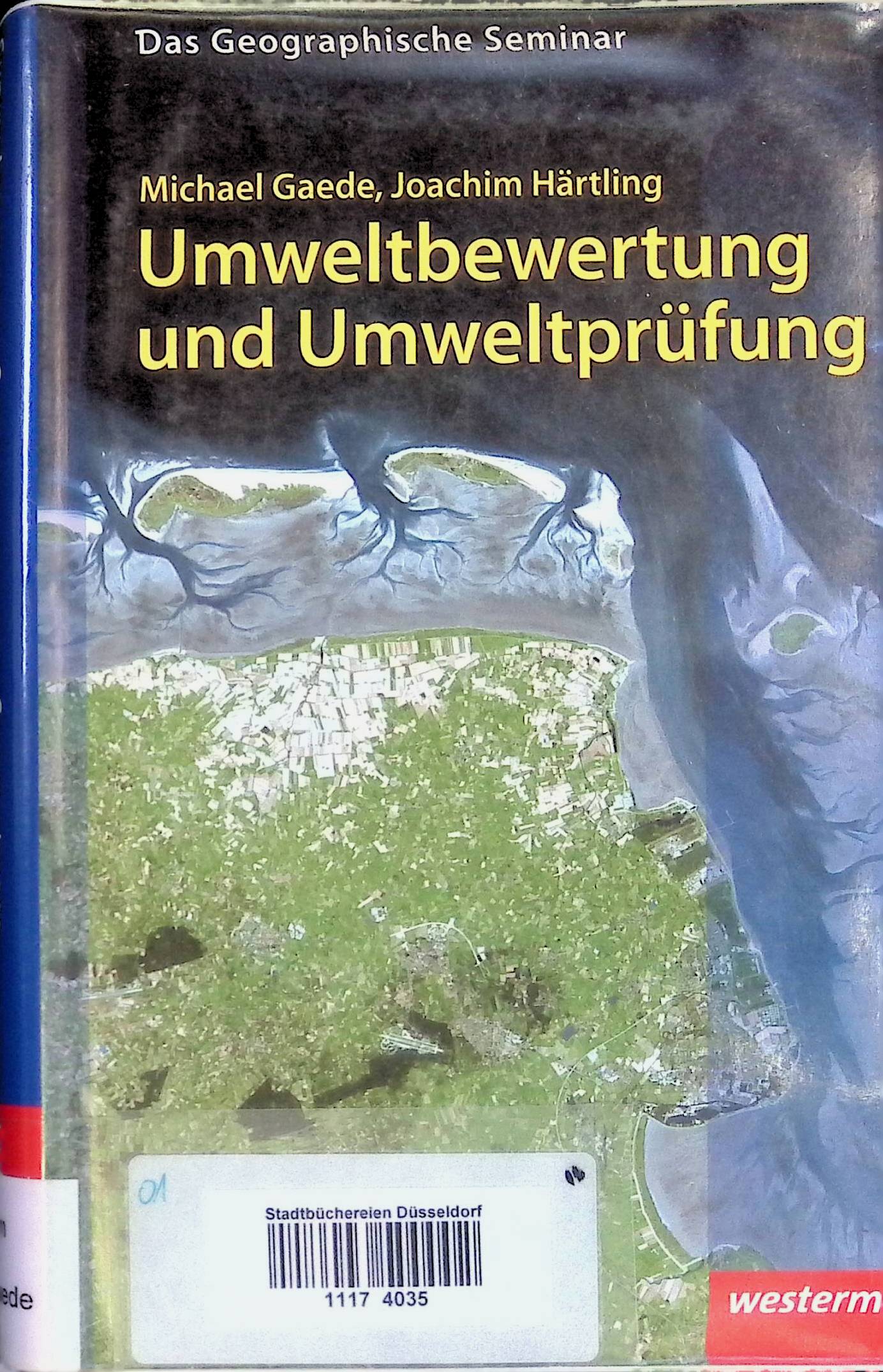 Umweltbewertung und Umweltprüfung. Das geographische Seminar - Gaede, Michael