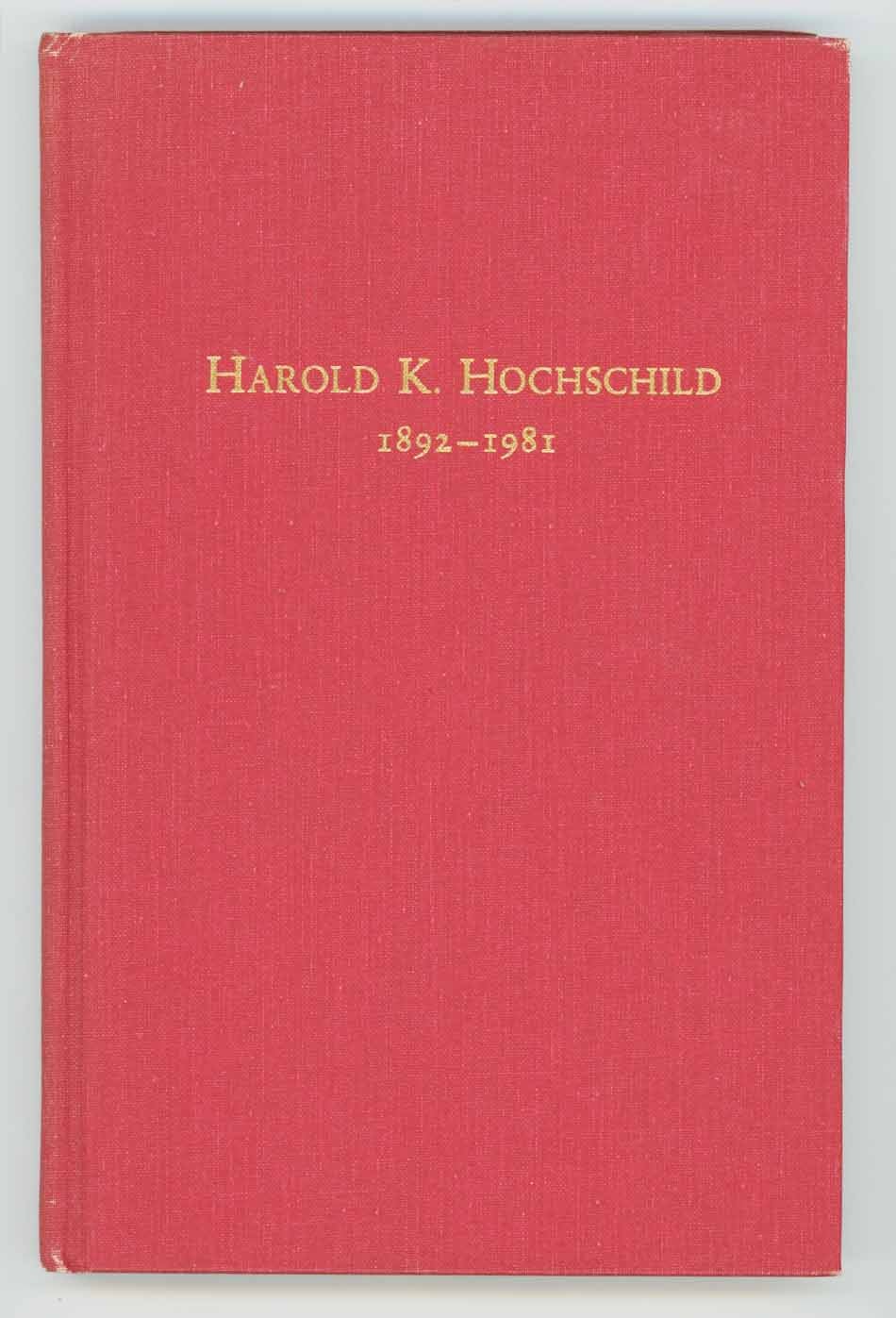 Harold K. Hochschild 1892-1981 by Hochschild, Harold. K.: (1982) First  edition. | Book \u0026 Tackle, image size:950x1397