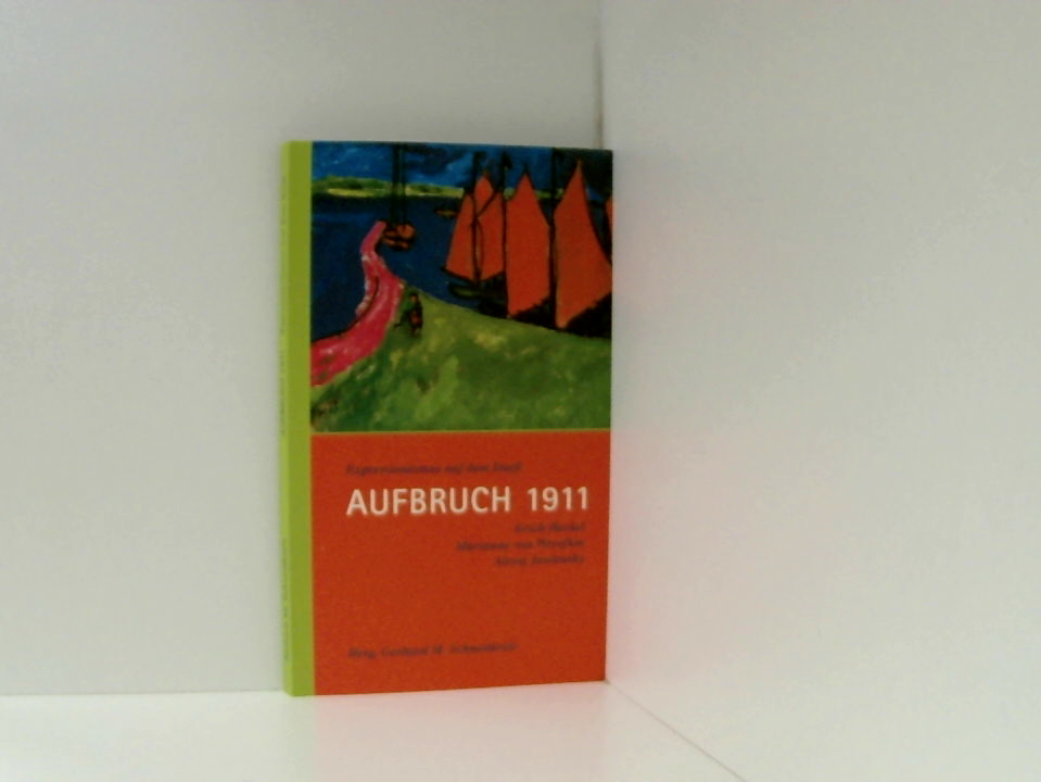 Aufbruch 1911: Expressionismus auf dem Darß: Expressionismus auf dem Darß. Erich Heckel, Marianne von Werefkin, Alexej Jawlensky Texte zur Strafrechtswissenschaft und Strafrechtstheorie aus der Volksrepublik China - Schneidereit, Gerhard M. und Bernd Fäthke