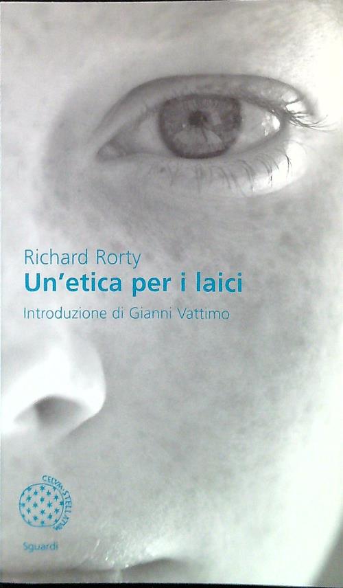 Un'etica per i laici - Rorty, Richard