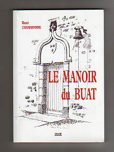 Le Manoir du Buat. CHANDAVOINE Henri. - Illustré par François HUBERT-BENOIST. - Et Paul COULANGE. [Comme Neuf] [Couverture souple]