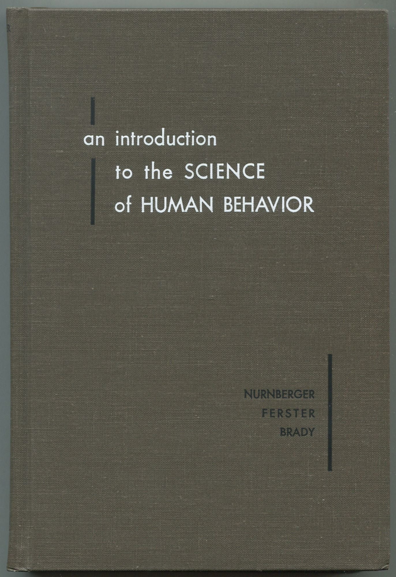 An Introduction to the Science of Human Behavior by NURNBERGER, John I ...