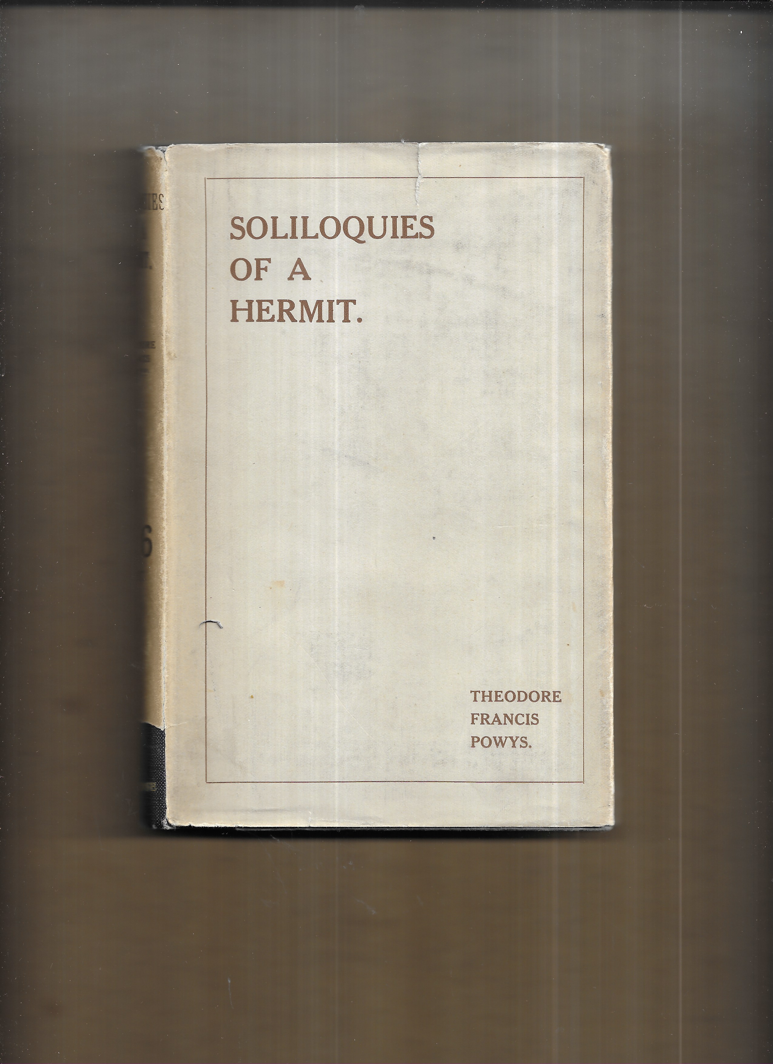 [First Edition] Soliloquies of a hermit Powys, Theodore Francis 1875-1953 [Used - Very good] [Hardcover]