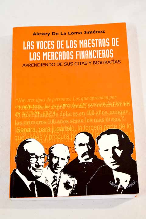 Las voces de los maestros de los mercados financieros - Loma Jiménez, Alexey de la