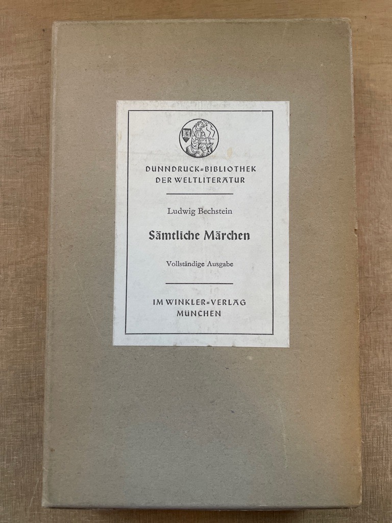 Sämtliche Märchen. Vollständige Ausgabe. Winkler Dünndruck-Ausgabe. Deutsches Märchenbuch. Neues deutsches Märchenbuch. Thüringische Volksmärchen. - Bechstein, Ludwig