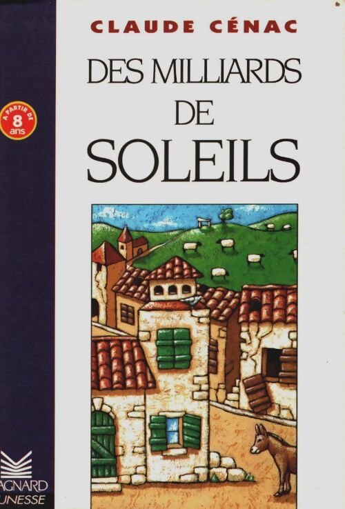 Les romans : Des milliards de soleils - Claude Cenac - Claude Cenac