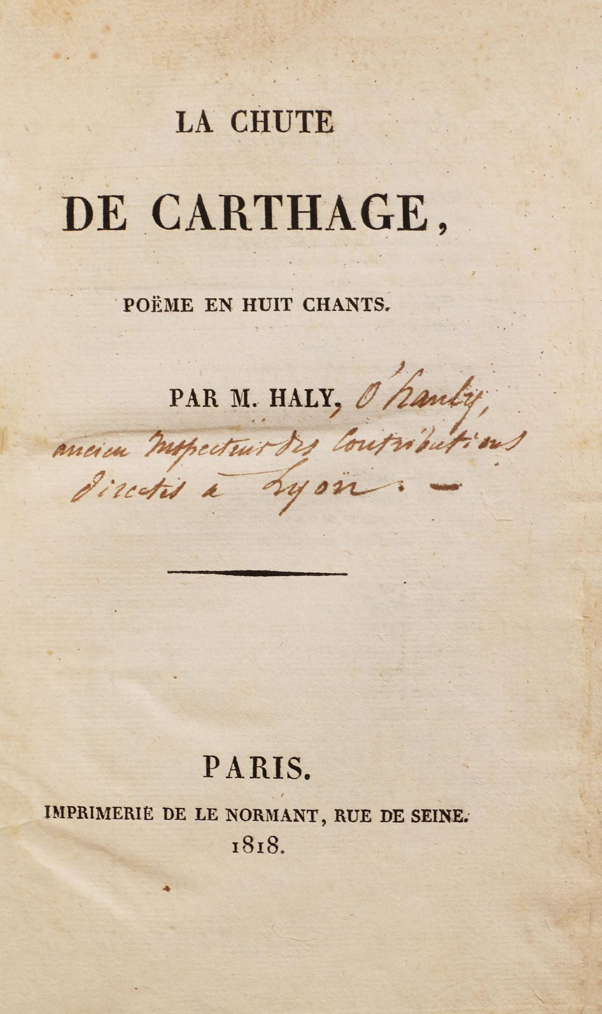 [Signé] La Chute de Carthage, poème en huit chants HALY O'HANLY, Pierre Joseph Stanislas [ ]