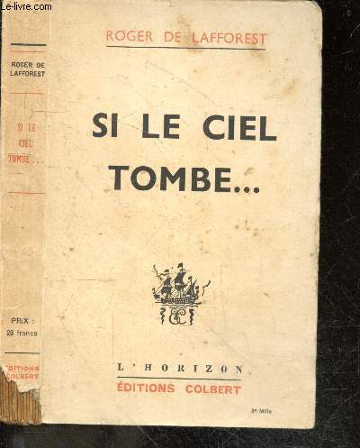 Si le ciel tombe . - Collection L'horizon von ROGER DE LAFFOREST: bon ...