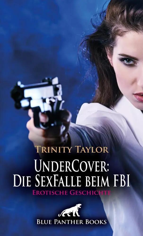 UnderCover: Die SexFalle beim FBI | Erotische Geschichte | Lustvolles Treiben auf dem Kreuzfahrtschiff . - Trinity Taylor