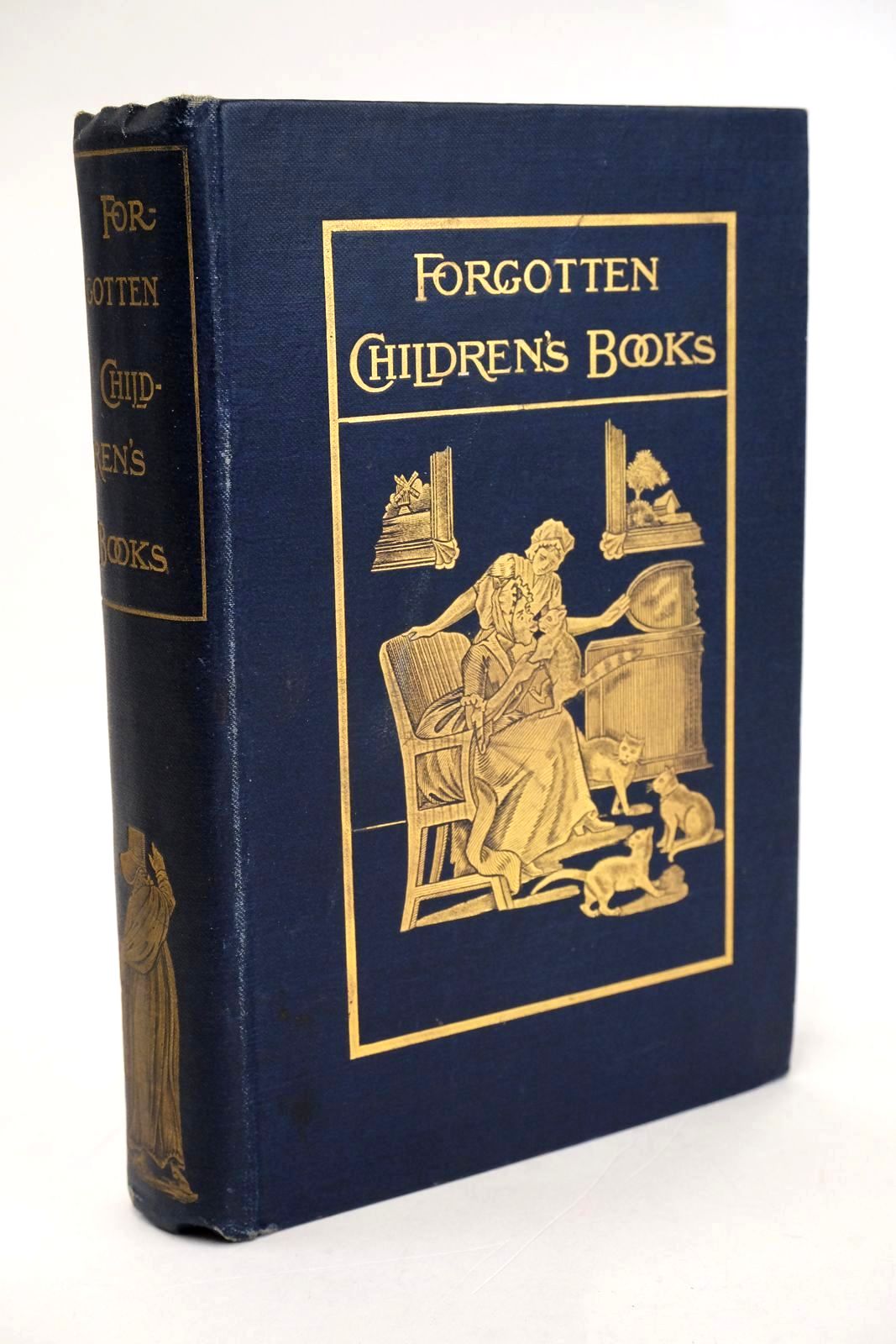 [First Edition] PAGES AND PICTURES FROM FORGOTTEN CHILDREN'S BOOKS Tuer, Andrew W. [Used - Very good] [Hardcover]