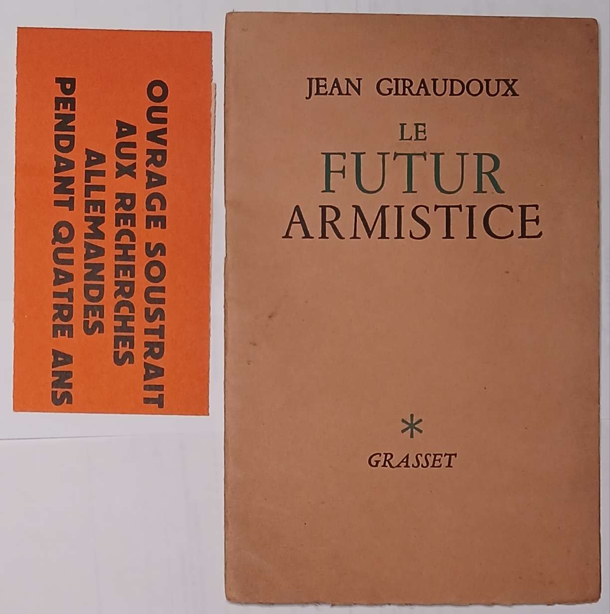 Le Futur Armistice, Jean GIRAUDOUX, 1940, allocution radiodiffusée (1939) GIRAUDOUX, Jean [Assez bon] [Couverture souple]