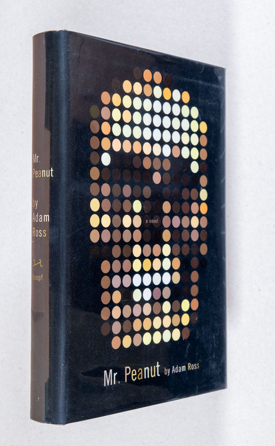 [Signed] Mr. Peanut; A Novel Ross, Adam [Fine] [Hardcover]