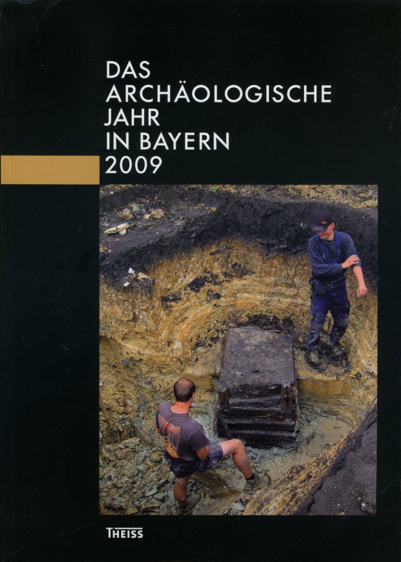 Das archäologische Jahr in Bayern 2009.