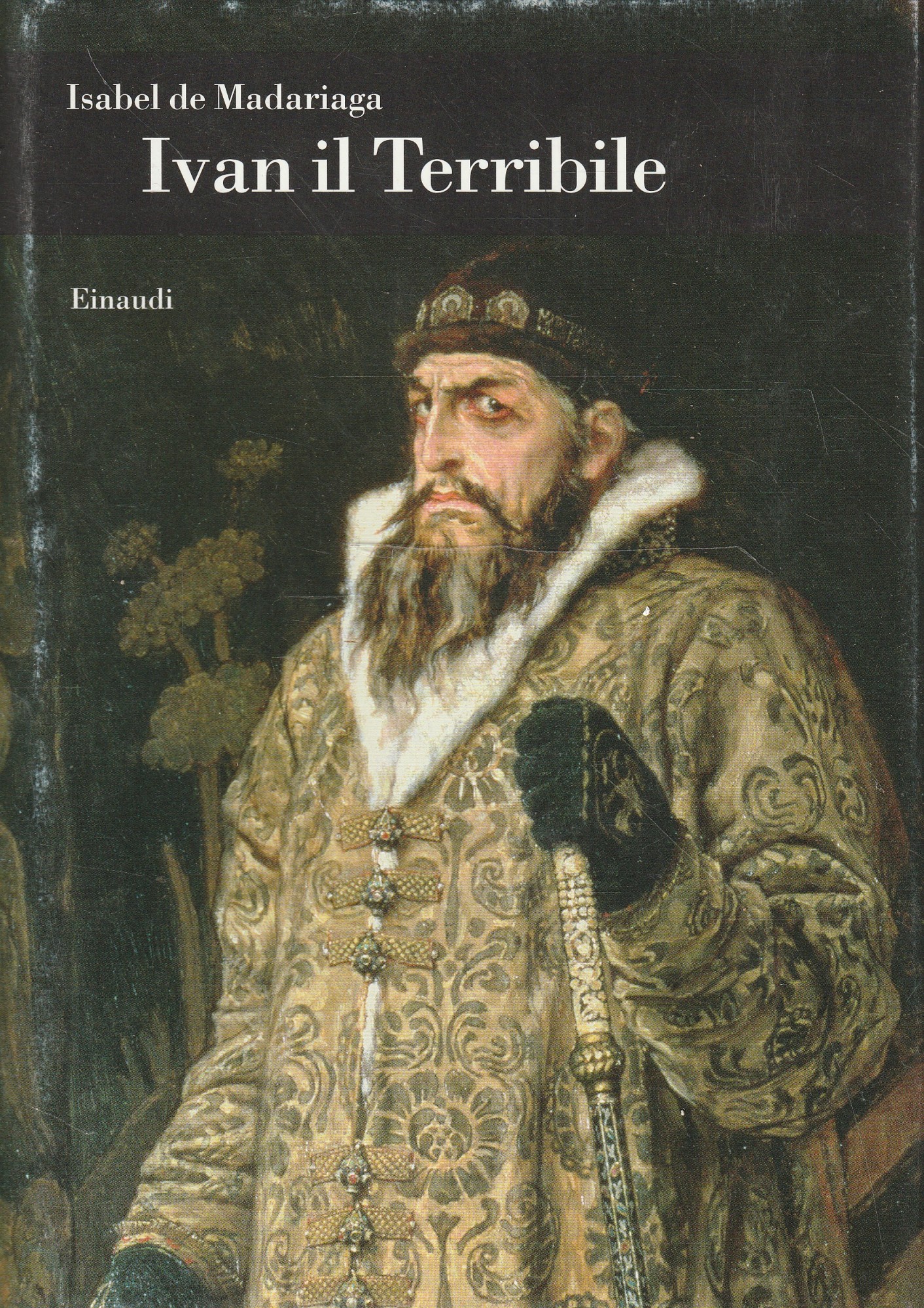 Ivan il Terribile - Isabel de Madariaga -Fagetti, Raffaella