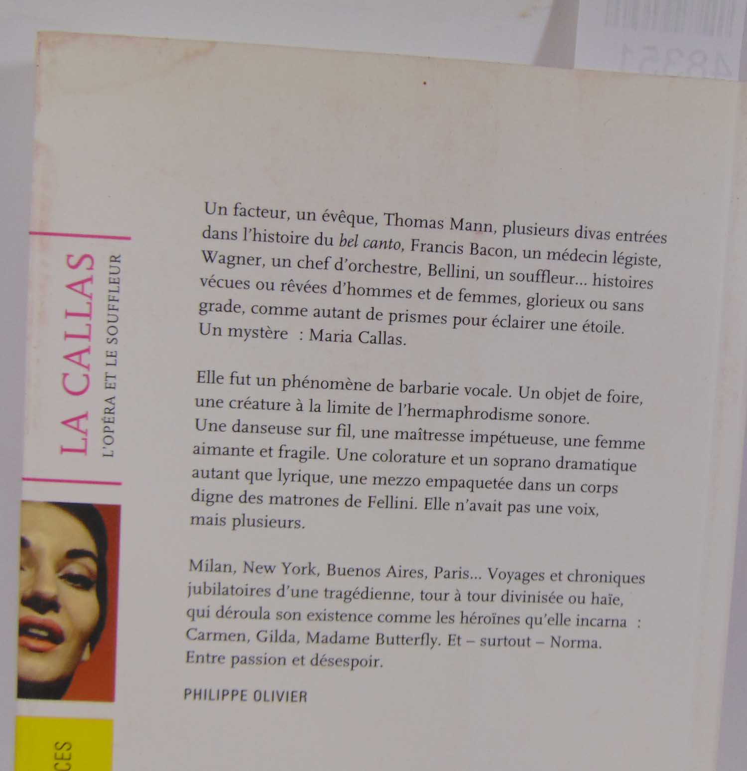 La Callas, L'opéra Et Le Souffleur - Chroniques Folles D'un Monde Extrême Olivier [ ]