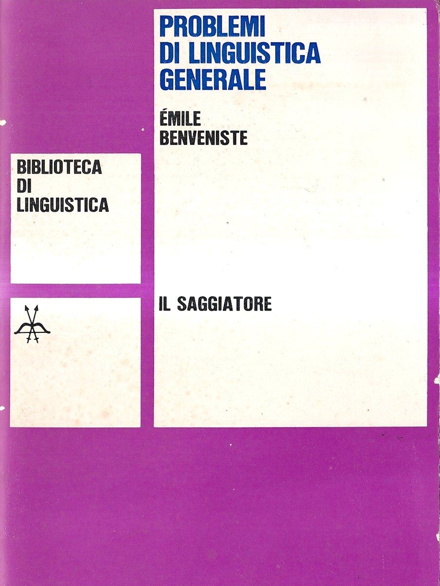 Problemi di linguistica generale - Benveniste, Émile