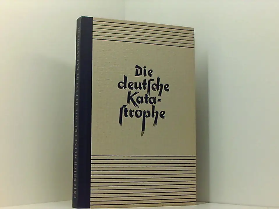 die deutsche katastrophe von meinecke: Bücher - ZVAB
