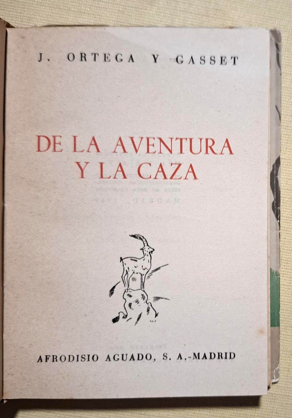 DE LA AVENTURA Y LA CAZA by José Ortega y Gasset: Bien Encuadernación ...