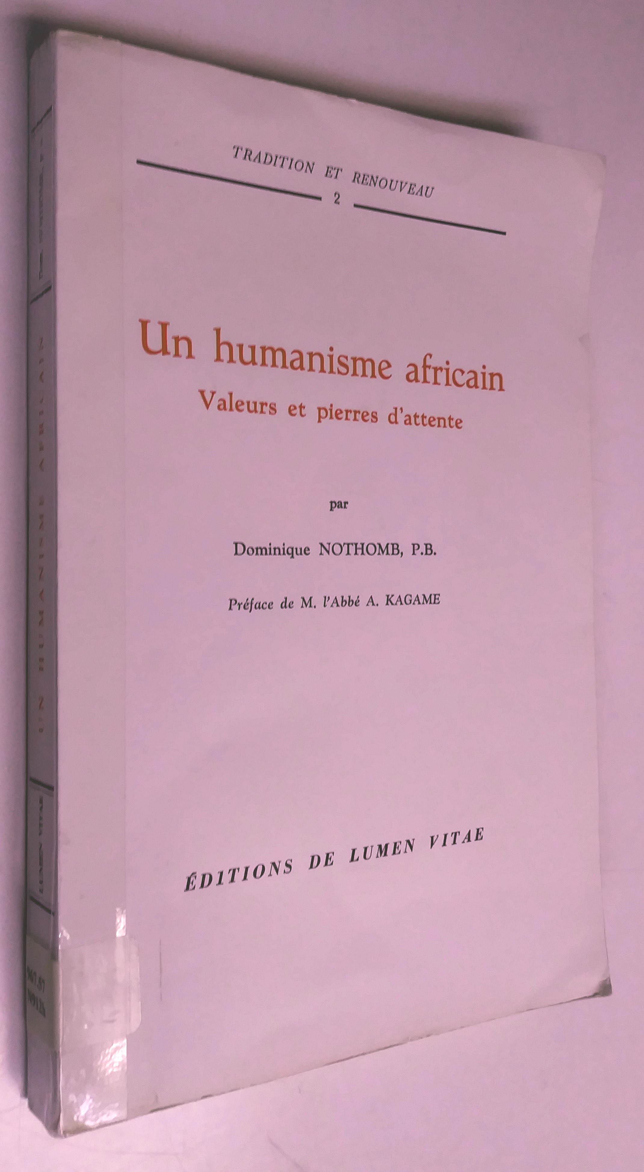Humanisem Un humanisme africain. Valeurs et pierres d attente. Préface de A ...