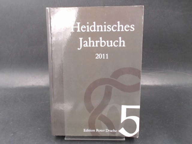 Heidnisches Jahrbuch 2011/5. - Kliemannel, Holger (Hg.)