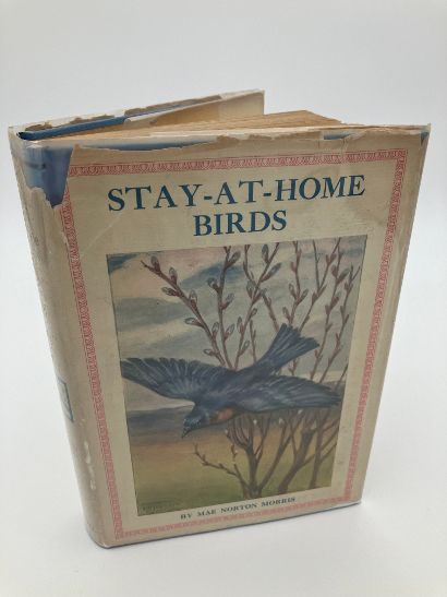 The Stay-At-Home Birds and Their Traveling Friends by Mae Norton Morris ...