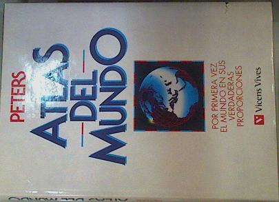 Atlas del Mundo : Proyección Peters ( Primera edición en Español 1991 ) - Peters, Arno