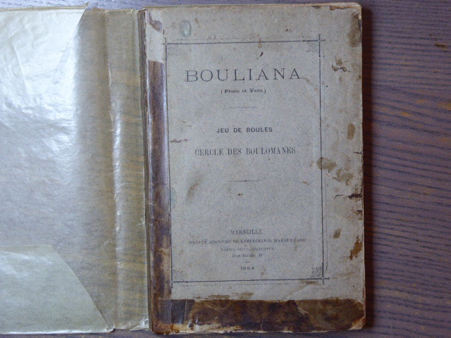 BOULIANA ( Prose et vers ). Jeu de boule. Cercle des Boulomanes. BOULIANA [ ] [Couverture souple]