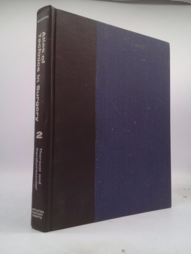 Atlas In Technics And Surgery Volume 2 Thoracic And Cardiovascular