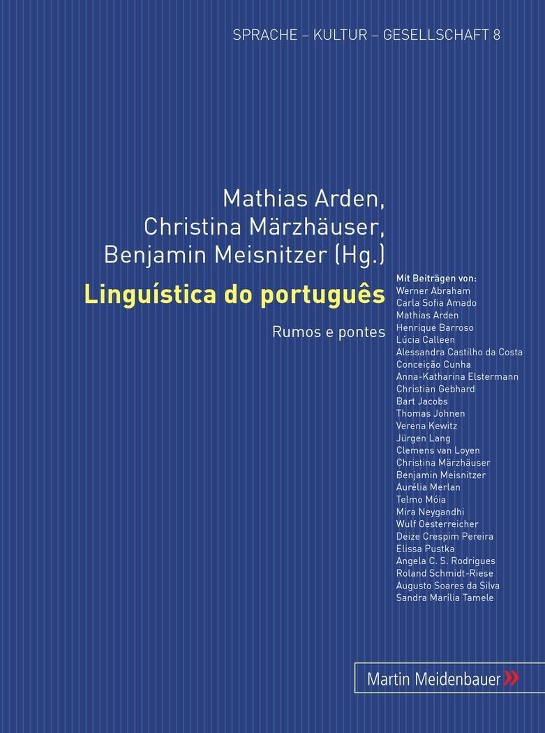 Linguística do português - Arden, Mathias|Märzhäuser, Christina|Meisnitzer, Benjamin