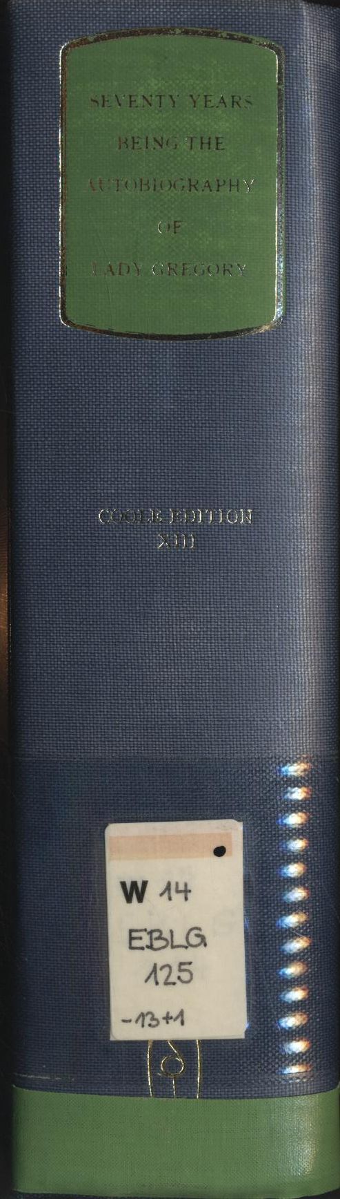 Seventy Years: Being the Autobiography of Lady Gregory - Gregory, Isabella Augusta und Colin Smythe