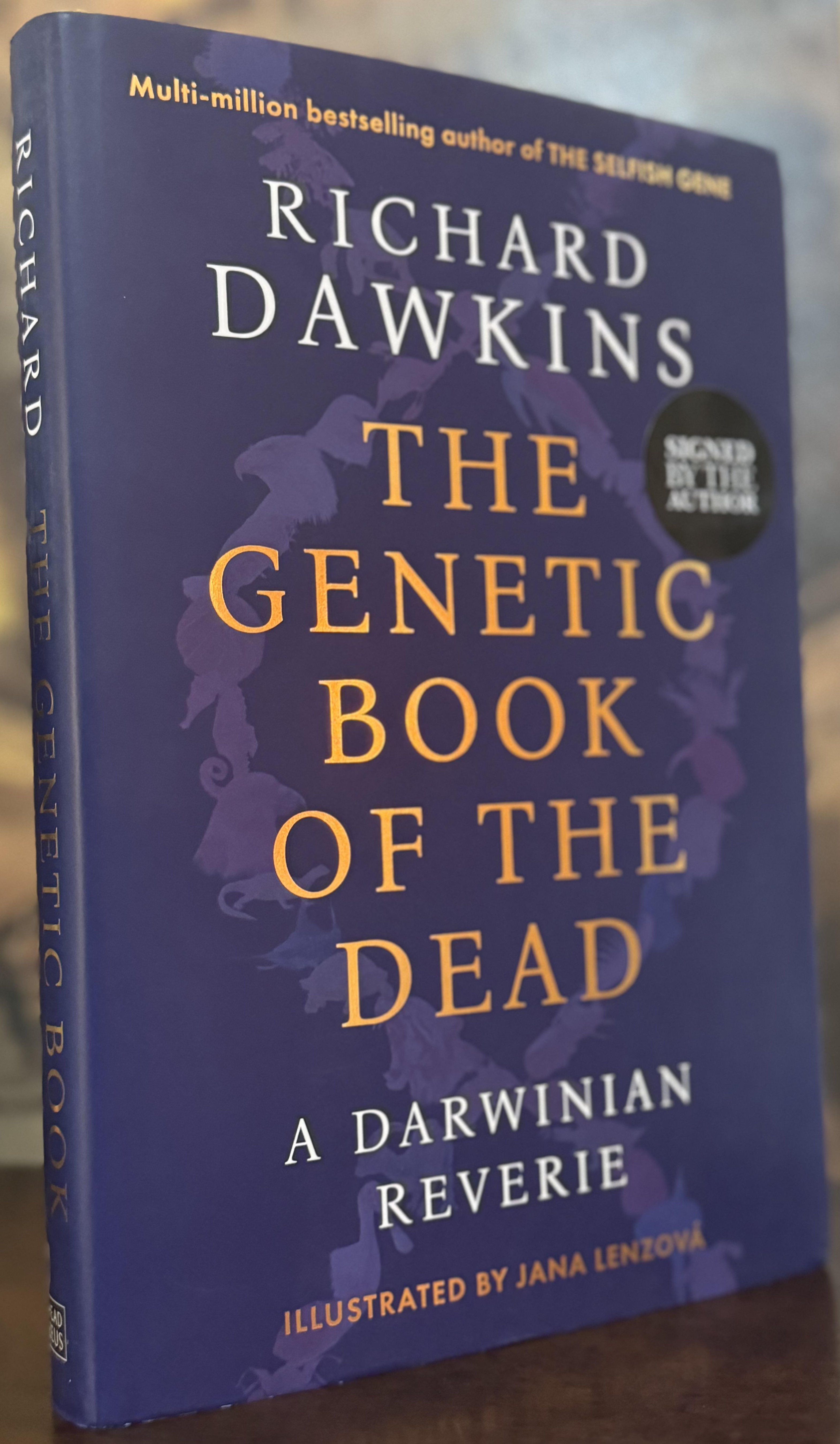 The Genetic Book of the Dead: A Darwinian Reverie ~ UK SIGNED FIRST/FIRST  by Richard Dawkins: New Hardcover (2024) 1st Edition, Signed by Author(s) |  Books On The Boulevard, image size:4284x5712