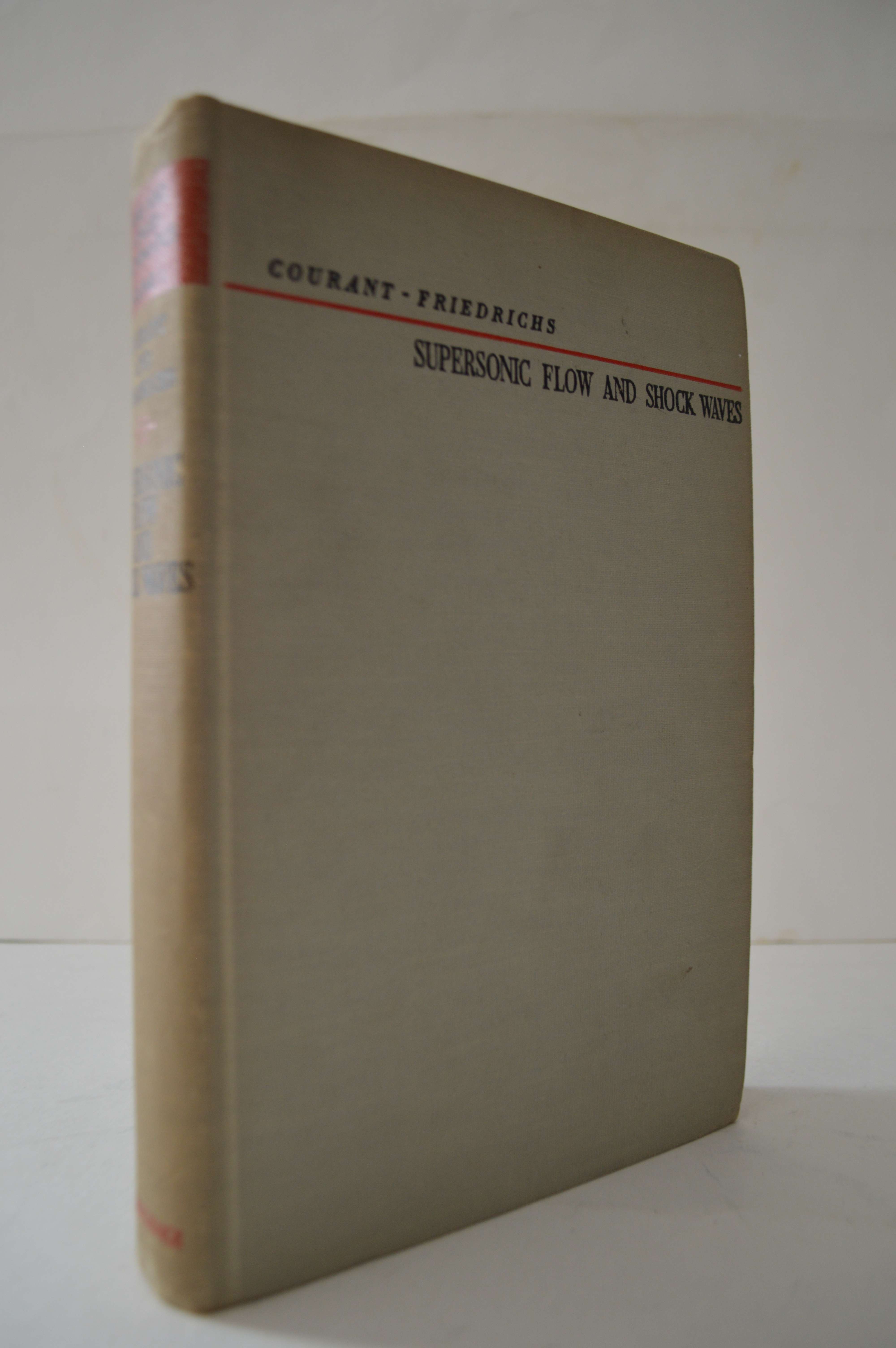 Supersonic Flow and Shock Waves (Pure and Applied Mathematic series, Vol. 1) R. Courant and K. O. Friedrichs [Satisfaisant] [Couverture rigide]