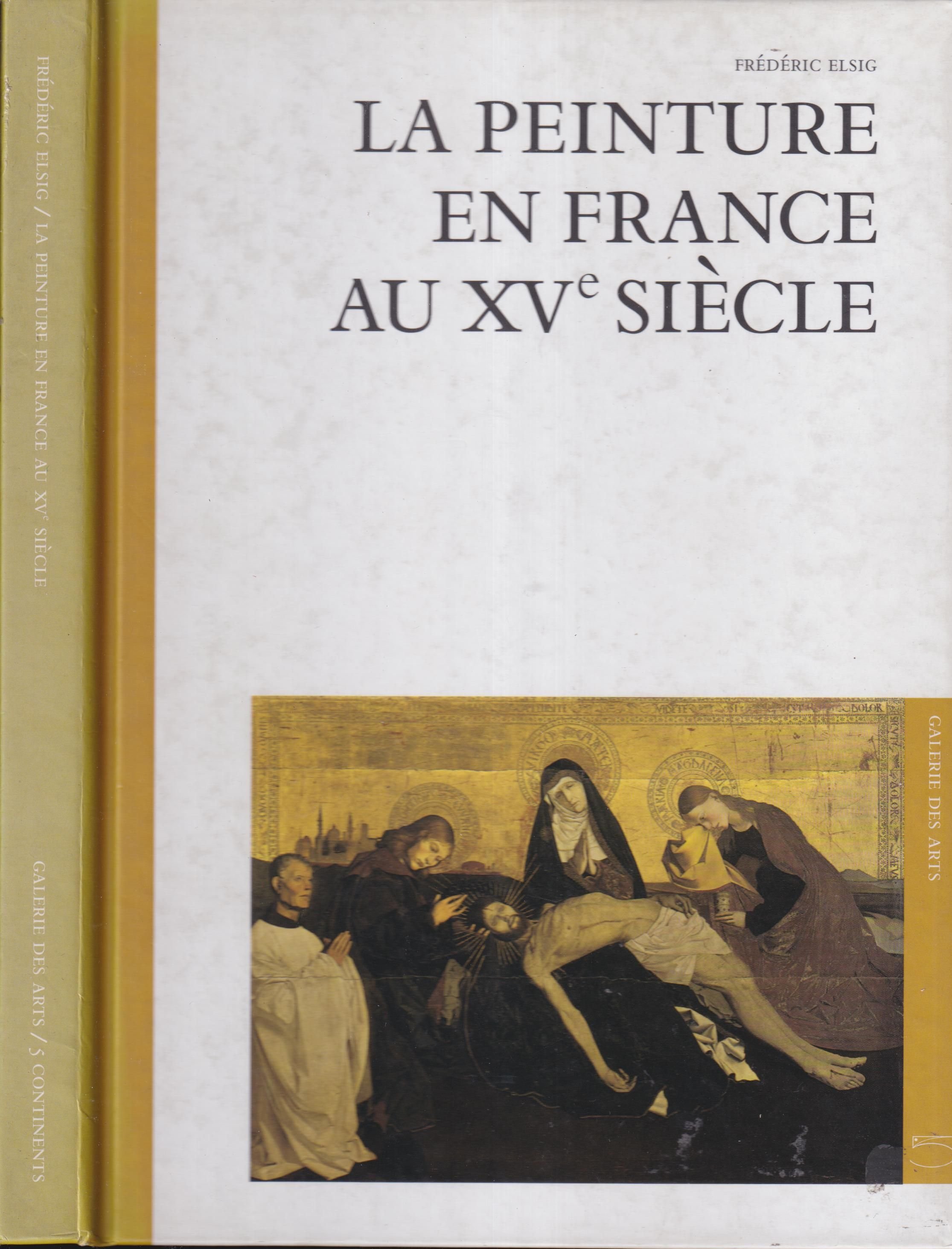 Peinture française du 15e siècle Frédéric ELSIG [Comme Neuf] [Couverture rigide]