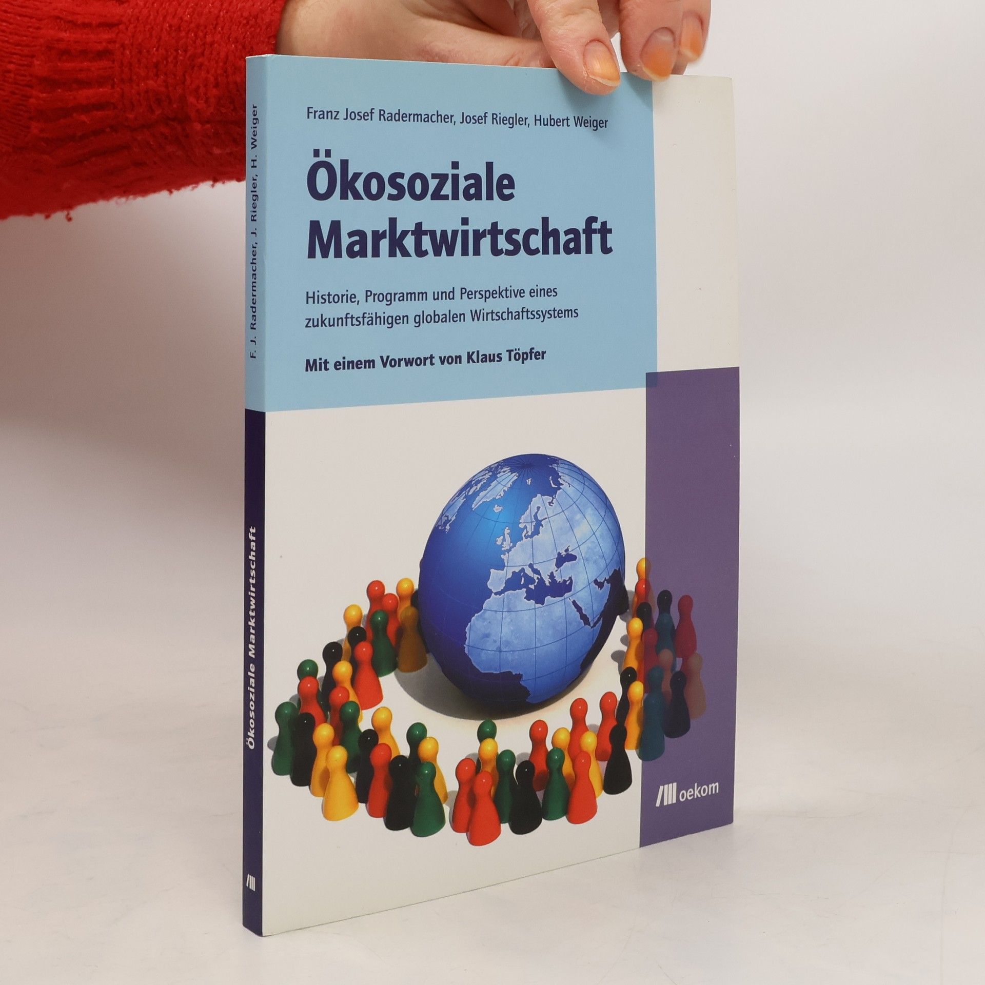 Okosoziale Marktwirtschaft - Franz Josef Radermacher