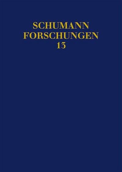 Vom Einfall zum Werk : Robert Schumanns Schaffensweise. Band 13. - Bernhard R. Appel