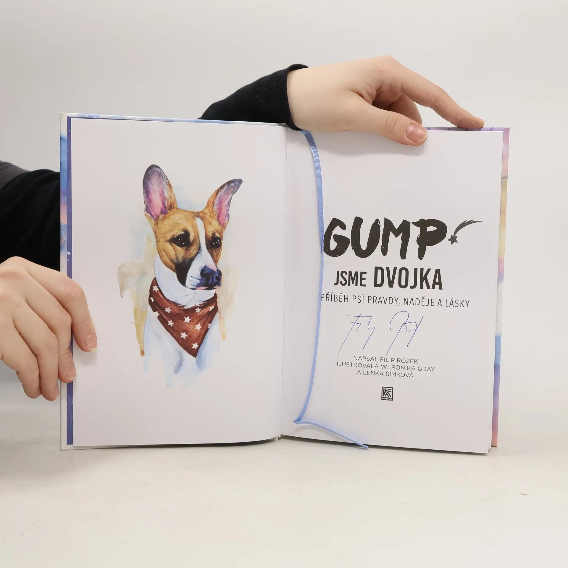 Gump jsme dvojka: Pribeh psi pravdy, nadeje a lasky (Autorensignatur ...