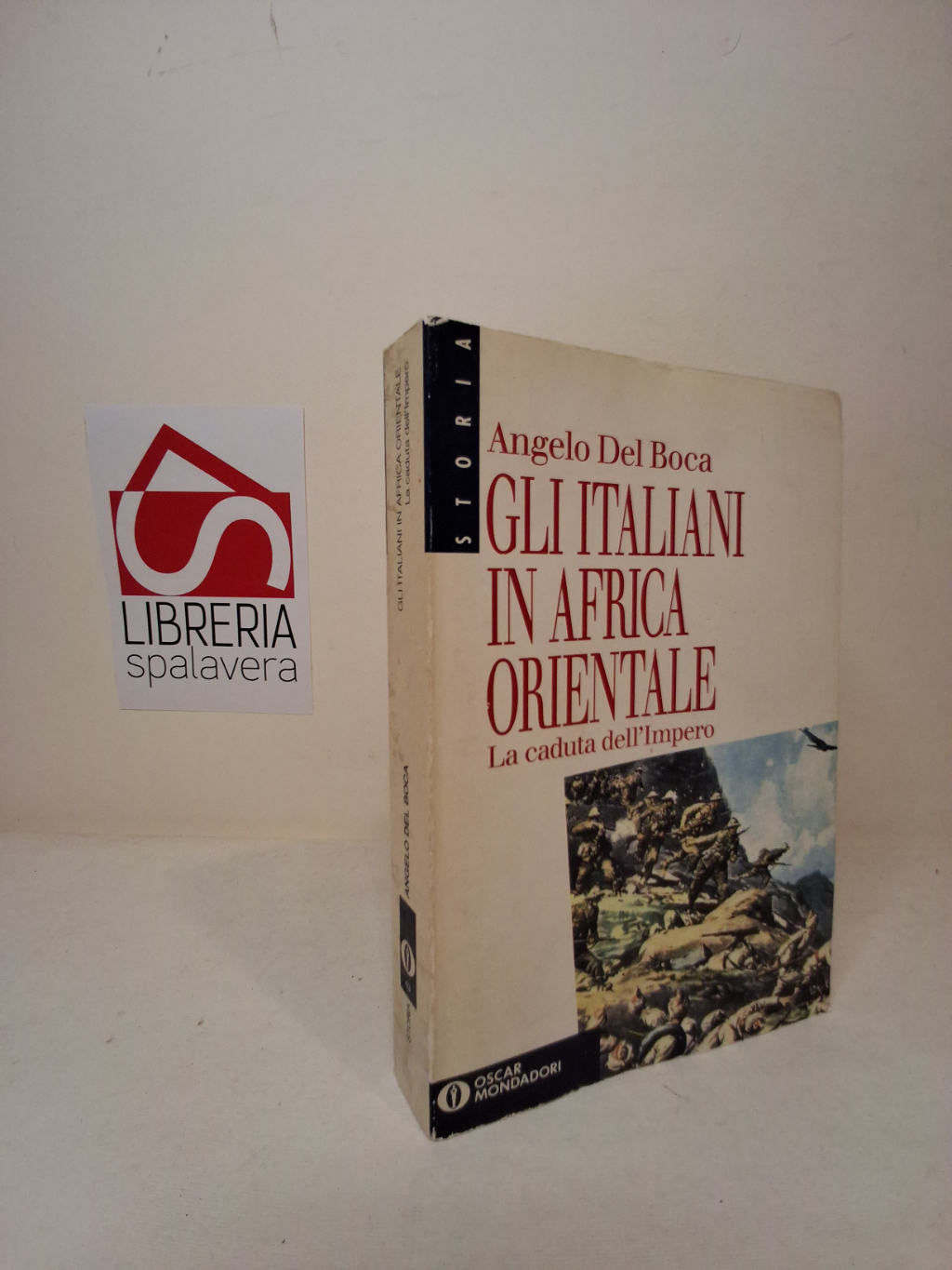 Gli italiani in Africa orientale - Del Boca, Angelo