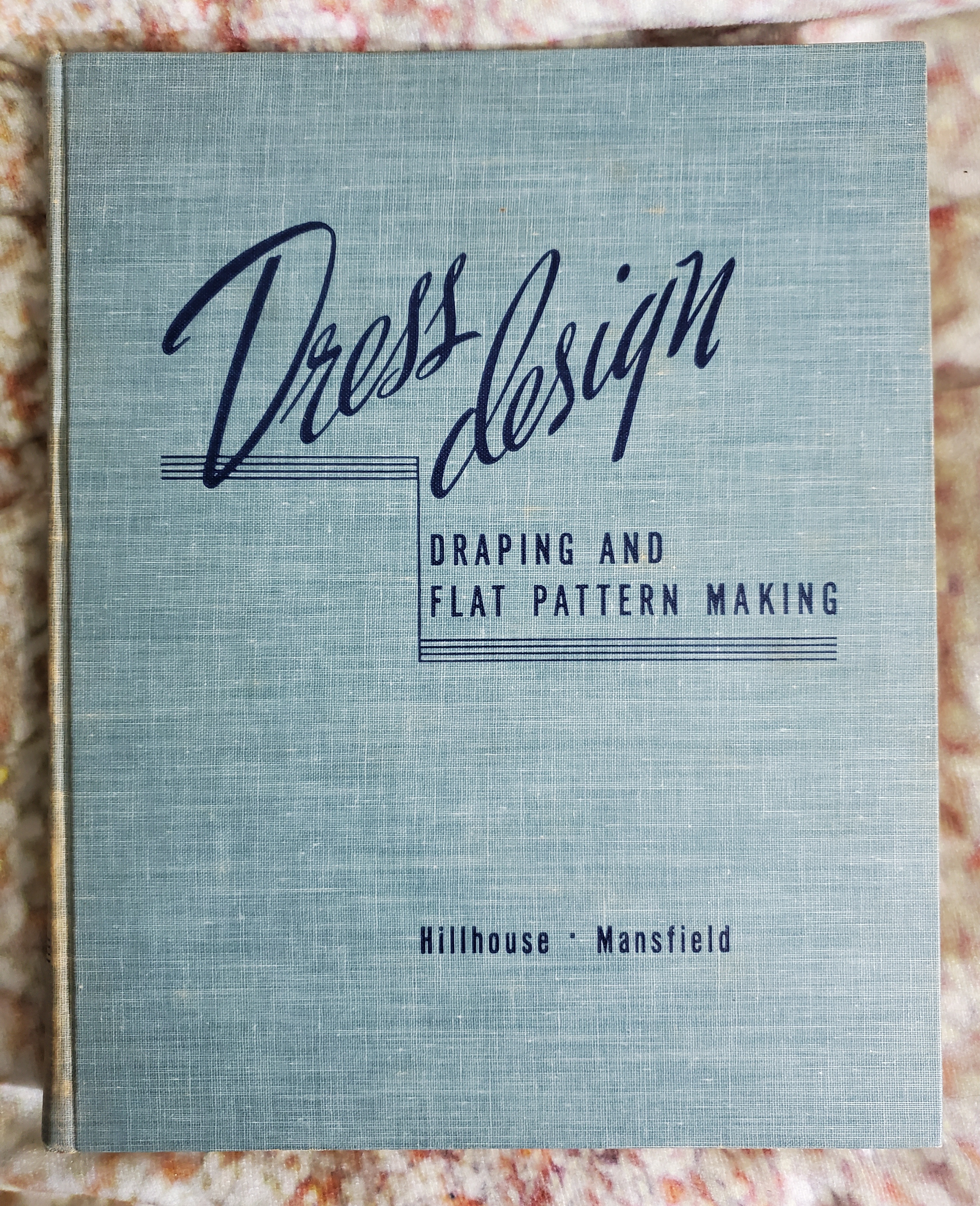 dress design hillhouse mansfield Dress Design, Draping and Flat Pattern Making [Book]