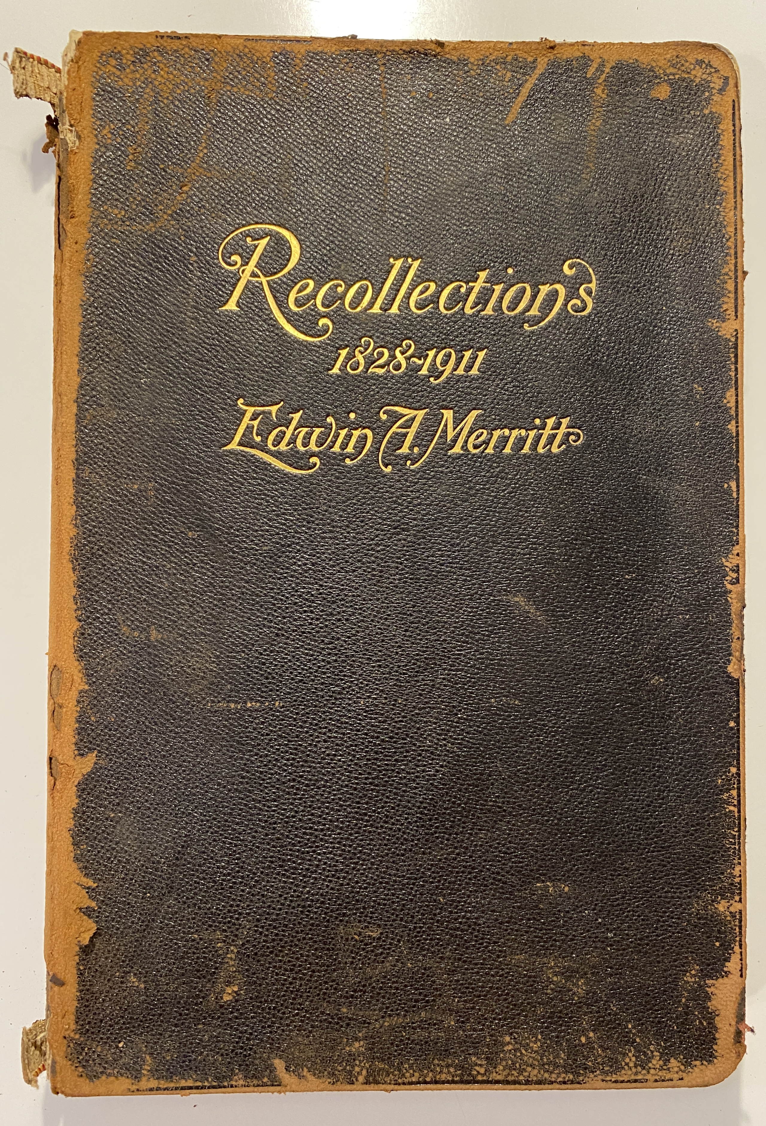[First Edition] Recollections, 1828-1911 Edwin A. Merritt [Used - Poor] [Hardcover]