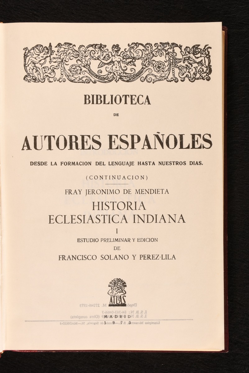 Biblioteca de Autores Espanoles: Fray Jeronimo de Mendieta, Historia  Eclesiastica Indiana by Jerónimo de Mendieta; Francisco de Solano y Perez-Lila  [intro.]: Very Good Leather (1973) | Rooke Books PBFA