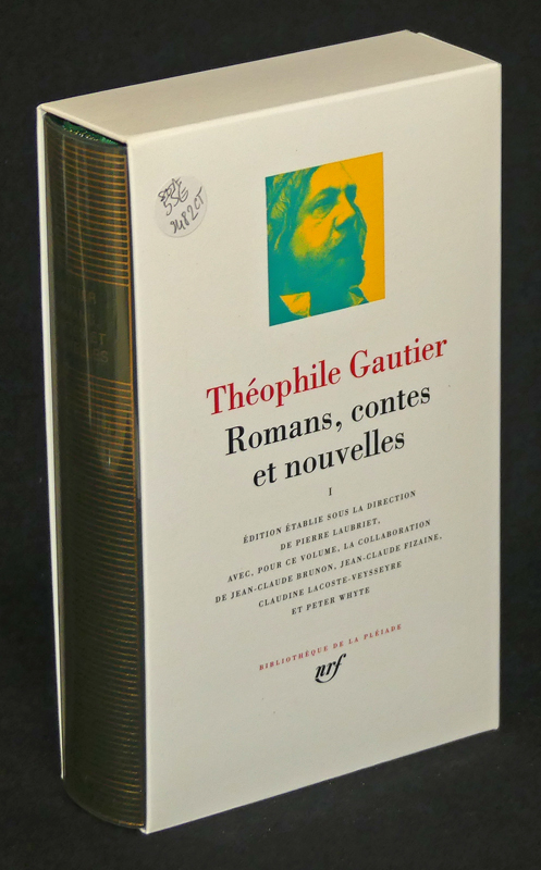 Romans, contes et nouvelles de Théophile Gauthier, Tome 1 (Bibliothèque de la Pléiade) Gautier Théophile [ ]