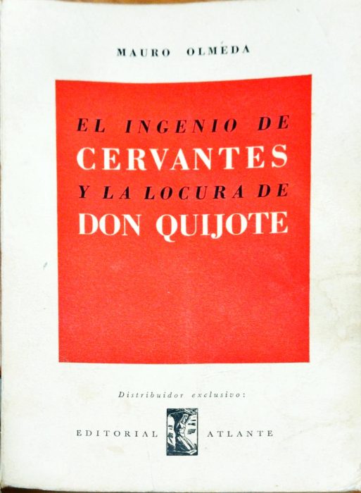 El ingenio de Cervantes y la locura de Don Quijote OLMEDA, MAURO [Tapa blanda]