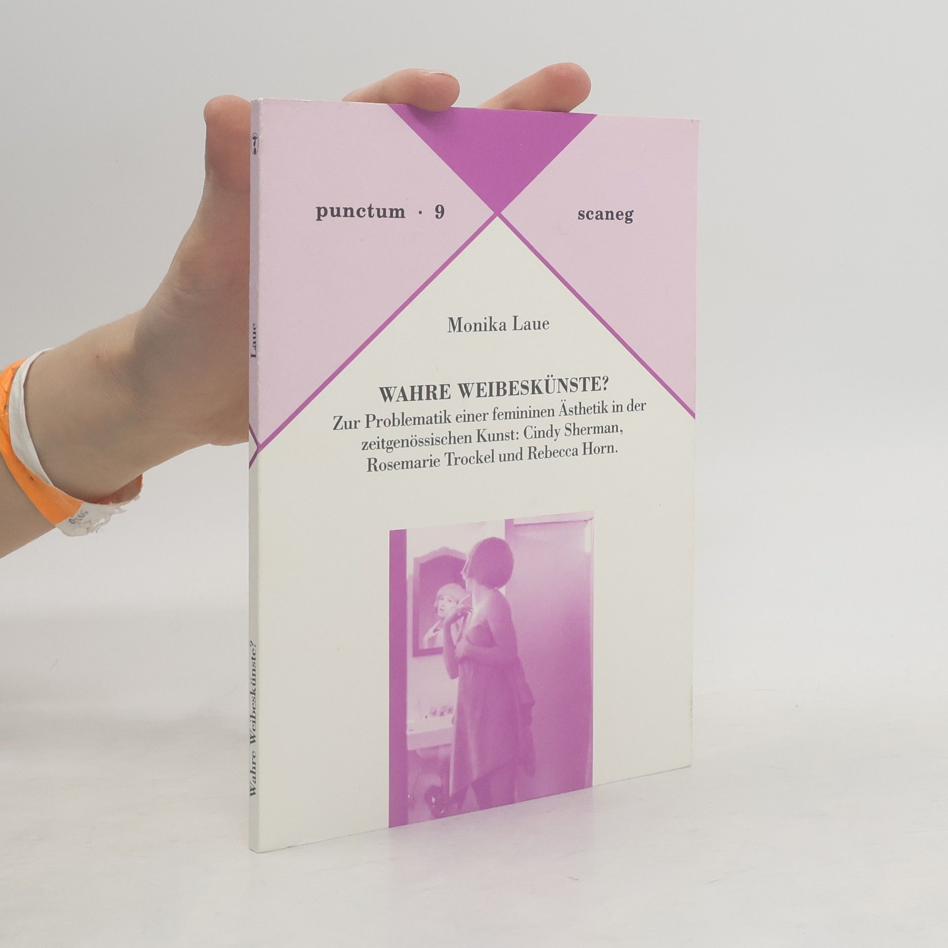 Wahre Weibeskünste? - Monika Laue