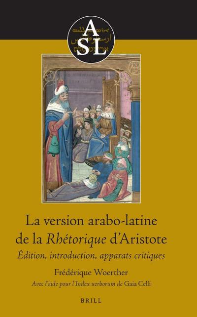 La version arabo-latine de la Rh torique d Aristote - Frédérique Woerther