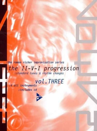 The II-V-I Progression - alle Instrumente, w. Audio-CD : The II-V-I Progression. Band 3. Lehrbuch. - Ramon Ricker