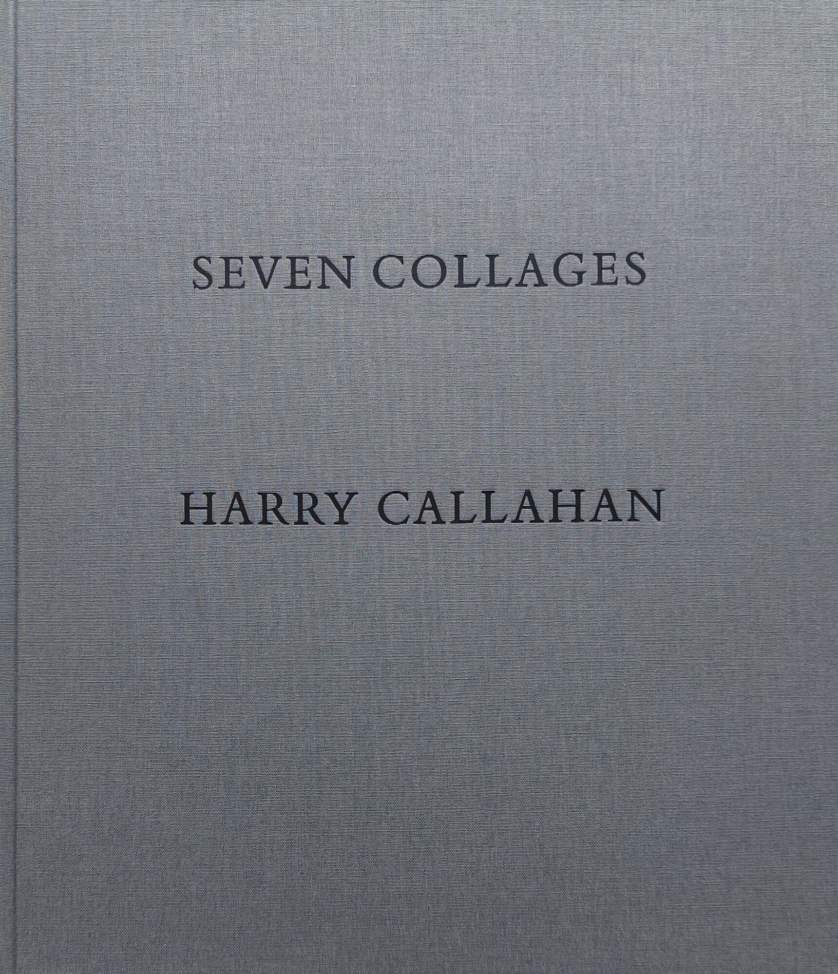 Seven Collages by Harry Callahan: New Hardcover (2012) 1st Edition
