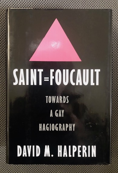 人文 SAINT FOUCAULT Towards a Gay Hagiography Saint=Foucault : Towards a Gay Hagiography by Halperin, David M