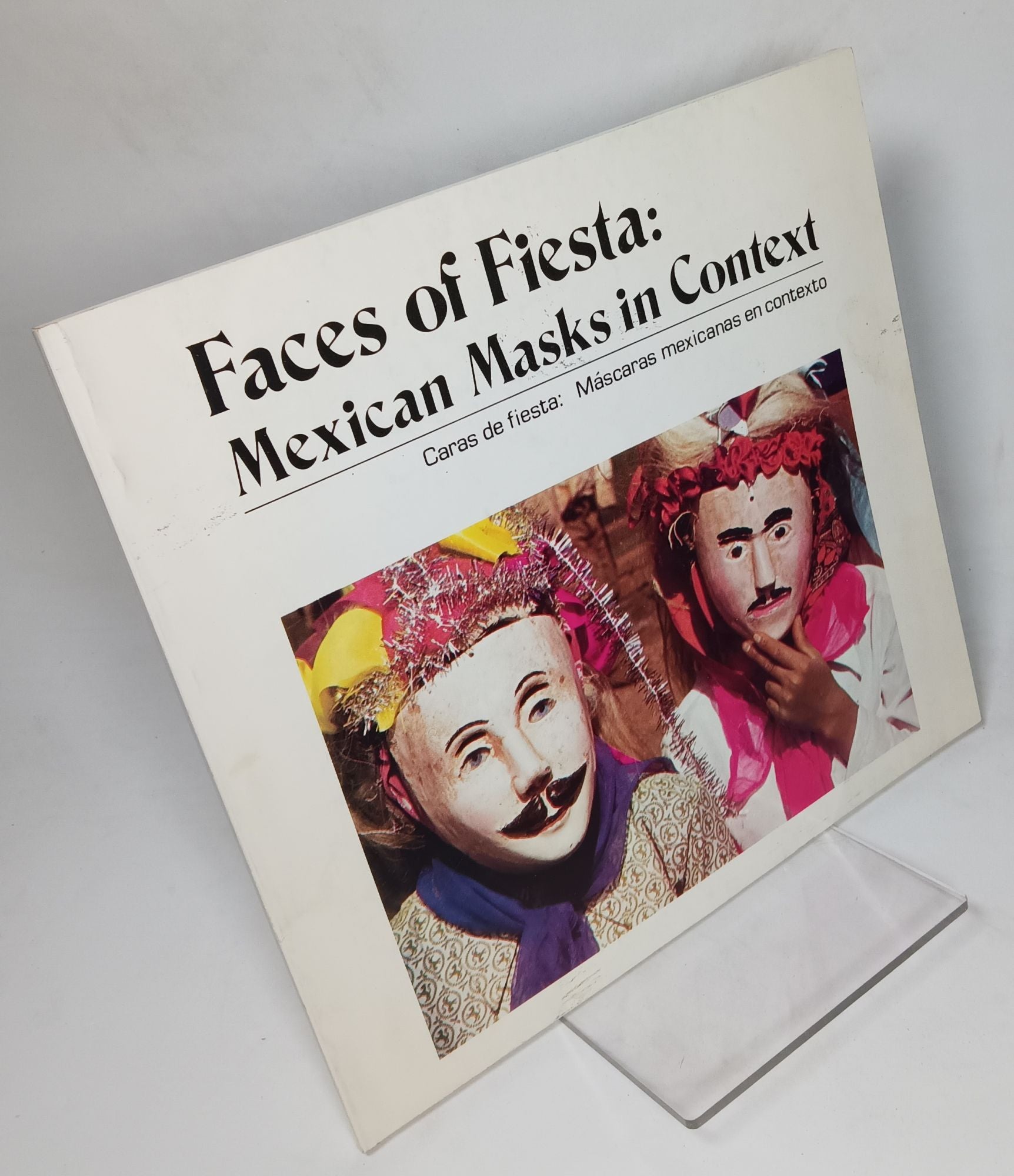 Fiesta S Mask Example Faces of Fiesta: Mexican Masks in Context / Caras de Fiesta: Mascares ...