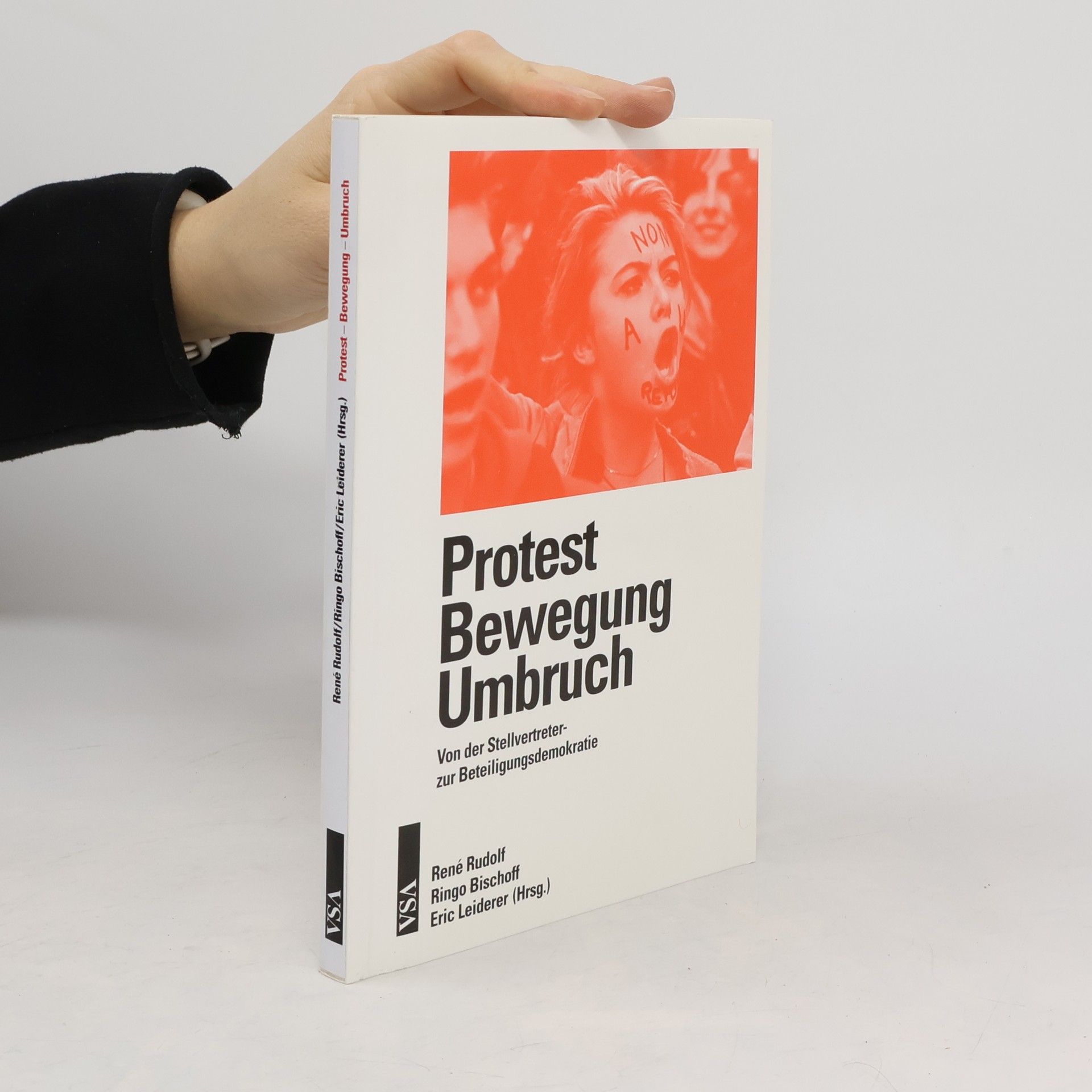 Protest - Bewegung - Umbruch. Von der Stellvertreter- zur Beteiligungsdemokratie - René Rudolf